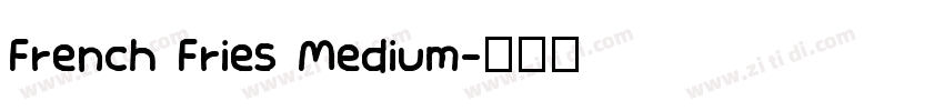 French Fries Medium字体转换